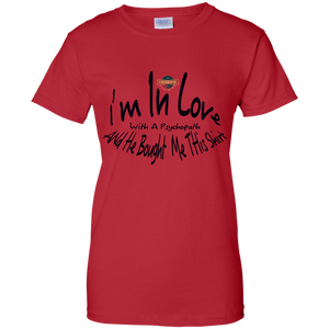Women's I'm In Love With A Psychopath T-Shirt