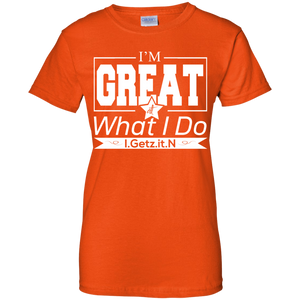 Women's I'm Great T-Shirt