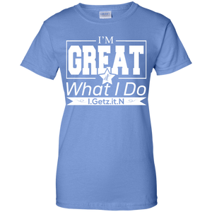Women's I'm Great T-Shirt