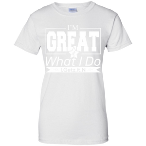 Women's I'm Great T-Shirt