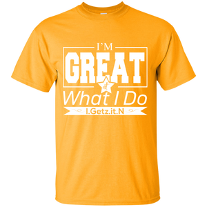 Men's I'm Great T-Shirt
