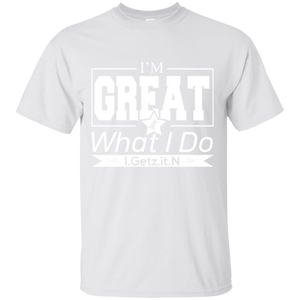 Men's I'm Great T-Shirt