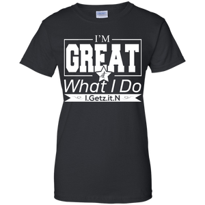 Women's I'm Great T-Shirt