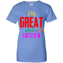 Women's I'm Great T-Shirt