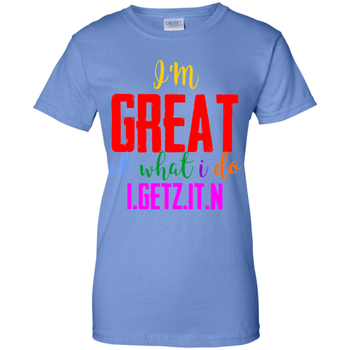 Women's I'm Great T-Shirt