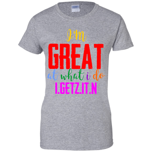 Women's I'm Great T-Shirt